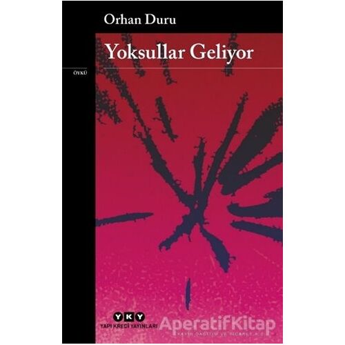 Yoksullar Geliyor - Orhan Duru - Yapı Kredi Yayınları
