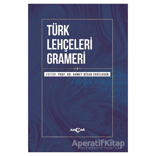 Türk Lehçeleri Grameri - Mustafa Öner - Akçağ Yayınları
