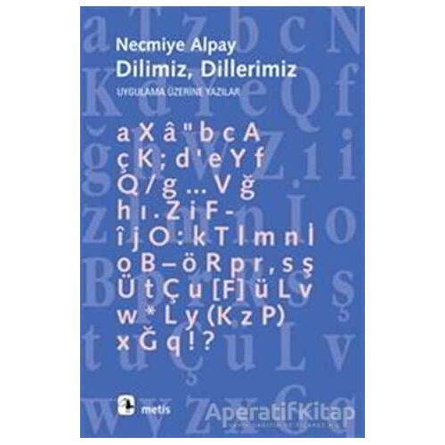 Dilimiz Dillerimiz - Necmiye Alpay - Metis Yayınları