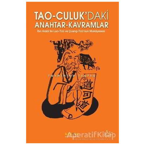 Tao-Culuk’daki Anahtar-Kavramlar - Toshihiko İzutsu - Kaknüs Yayınları