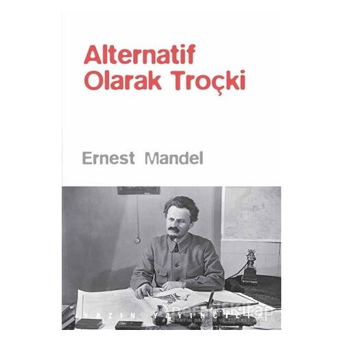 Alternatif Olarak Troçki - Ernest Mandel - Yazın Yayıncılık