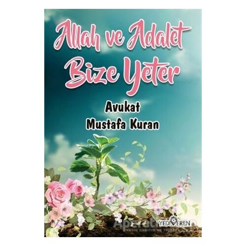 Allah ve Adalet Bize Yeter - Mustafa Kuran - Yediveren Yayınları