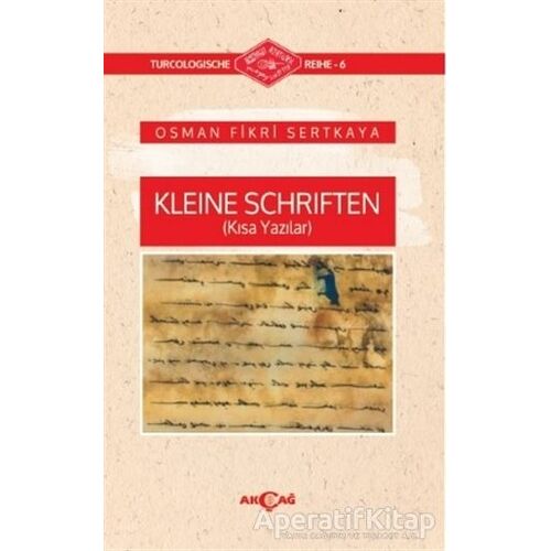 Kleine Schriften (Kısa Yazılar) - Osman Fikri Sertkaya - Akçağ Yayınları
