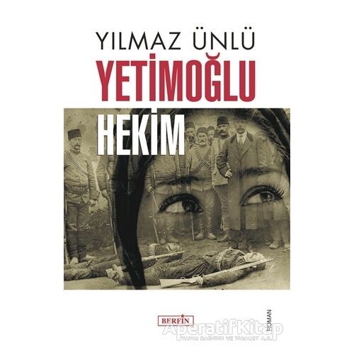 Yetimoğlu Hekim - Yılmaz Ünlü - Berfin Yayınları
