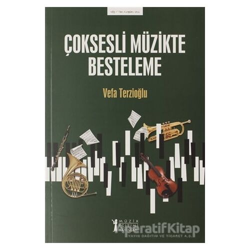 Çoksesli Müzikte Besteleme - Vefa Terzioğlu - Müzik Eğitimi Yayınları