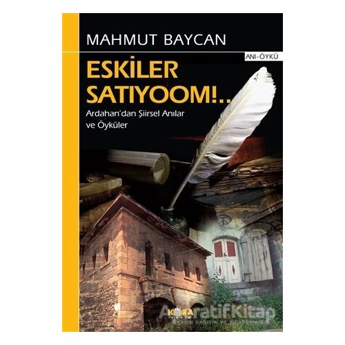 Eskiler Satıyoom!.. - Mahmut Baycan - Kora Yayın