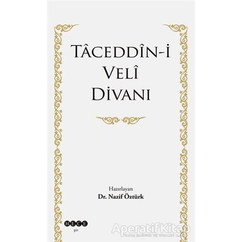 Taceddin-i Veli Divanı - Nazif Öztürk - Hece Yayınları