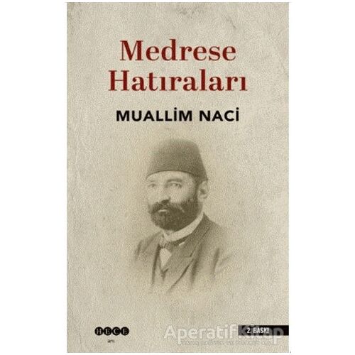 Medrese Hatıraları - Muallim Naci - Hece Yayınları
