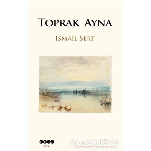 Toprak Ayna - İsmail Sert - Hece Yayınları