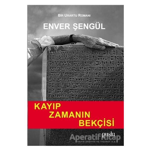 Kayıp Zamanın Bekçisi - Enver Şengül - Puslu Yayıncılık