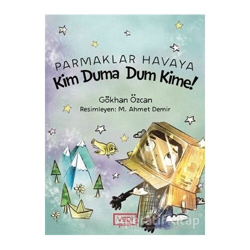 Parmaklar Havaya - Kim Duma Dum Kime! - Gökhan Özcan - Vadi Yayınları