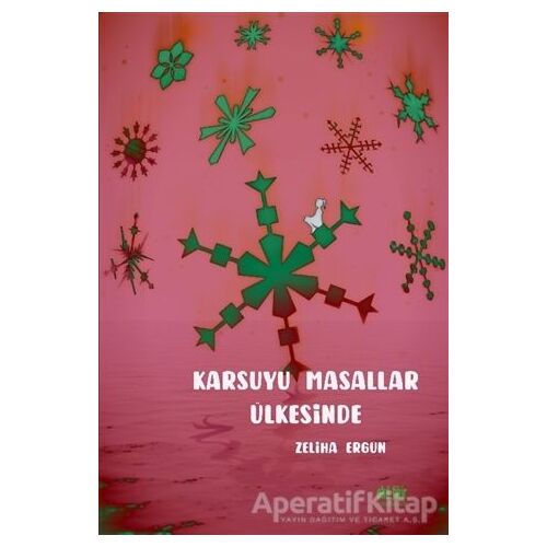 Karsuyu Masallar Ülkesinde - Zeliha Ergün - Akıl Fikir Yayınları