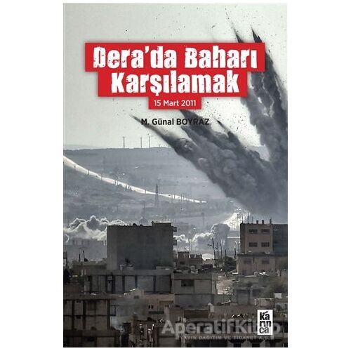 Dera’da Baharı Karşılamak - M. Günal Boyraz - Karınca Yayınları