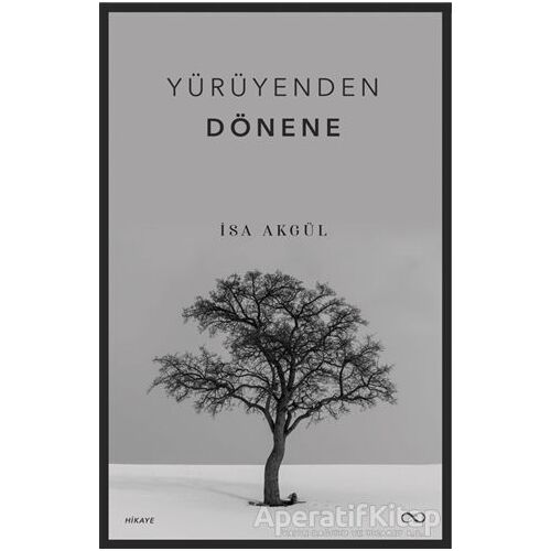 Yürüyenden Dönene - İsa Akgül - Bengisu Yayınları
