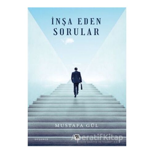 İnşa Eden Sorular - Mustafa Gül - Çıra Yayınları