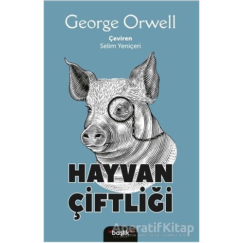 Hayvan Çiftliği - George Orwell - Başlık Yayınları