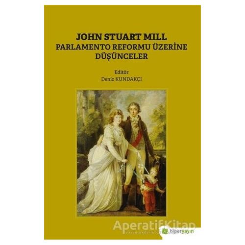 John Stuart Mill - Deniz Kundakçı - Hiperlink Yayınları