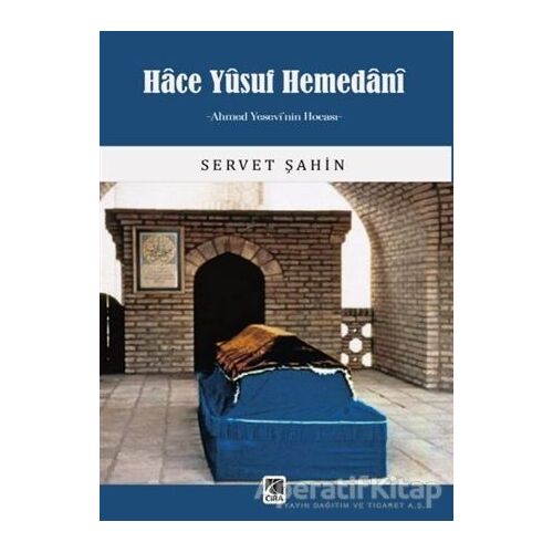 Hace Yusuf Hemedani - Servet Şahin - Çıra Yayınları