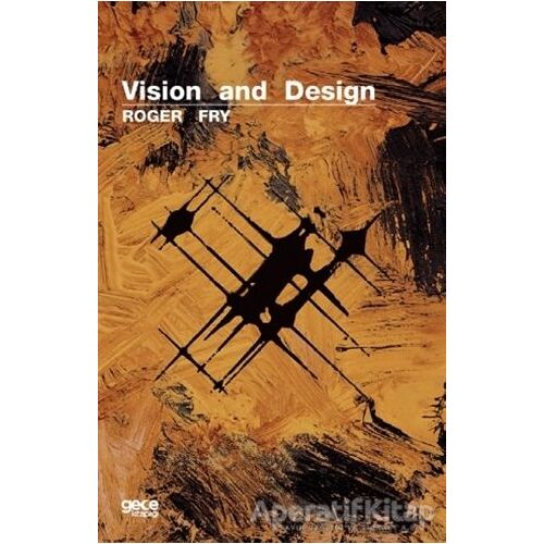 Vision and Design - Roger Fry - Gece Kitaplığı