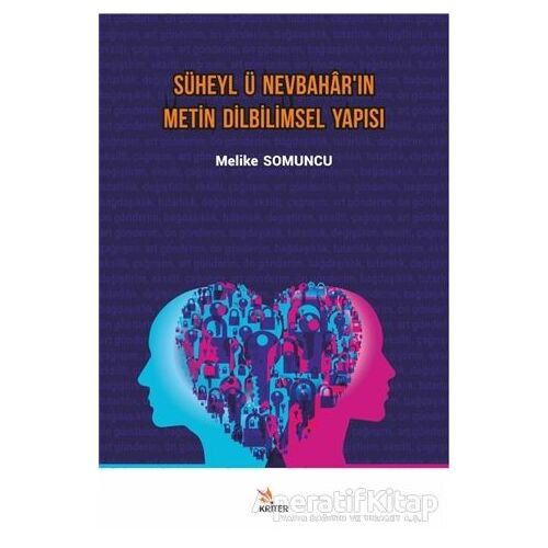 Süheyl ü Nevbaharın Metin Dilbilimsel Yapısı - Melike Somuncu - Kriter Yayınları
