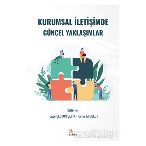 Kurumsal İletişimde Güncel Yaklaşımlar - Tuğçe Çedikçi Çevik - Kriter Yayınları