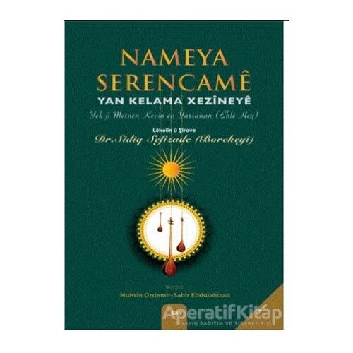 Nameya Serencame -Yan Kelama Xezineye - Sadik Sefizade (Borekeyi) - Sitav Yayınevi