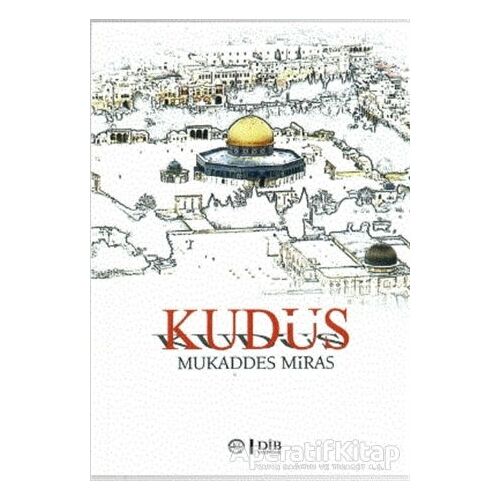 Kudüs - Kolektif - Diyanet İşleri Başkanlığı