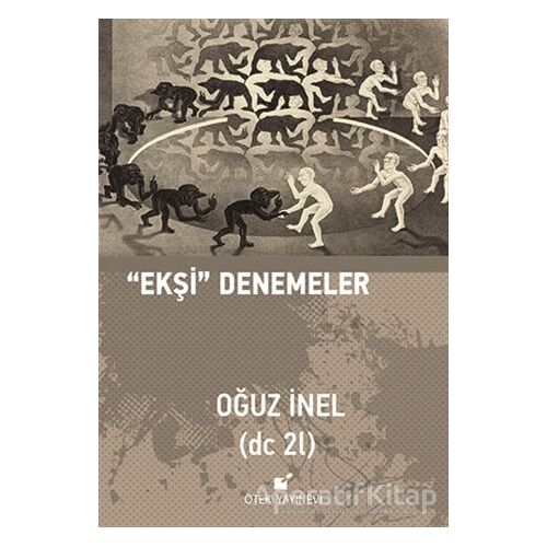 Ekşi Denemeler - Oğuz İnel - Öteki Yayınevi