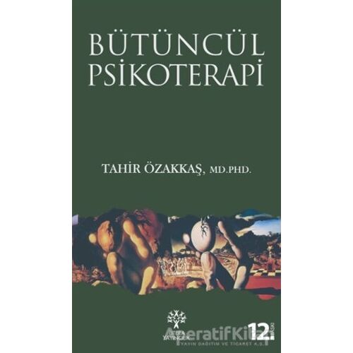 Bütüncül Psikoterapi - Tahir Özakkaş - Litera Yayıncılık