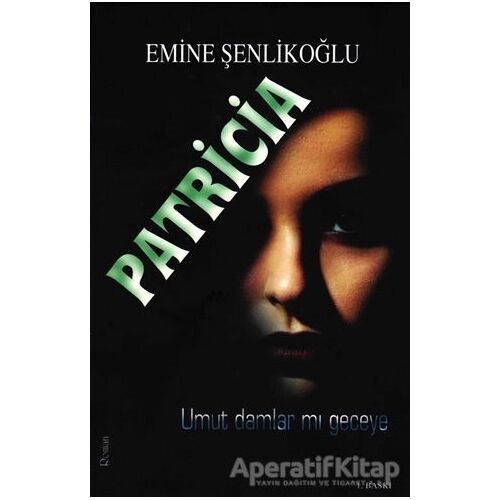 Patricia - Emine Şenlikoğlu - Mektup Yayınları