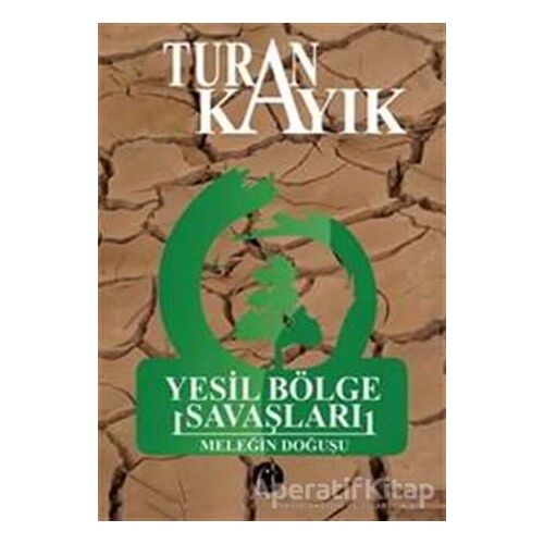 Yeşil Bölge Savaşları - Turan Kayık - Herdem Kitap