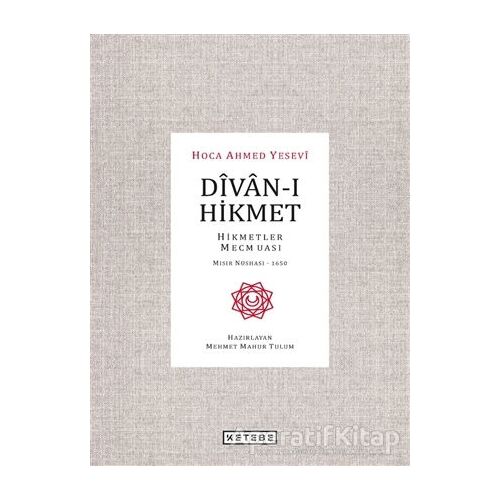 Divan-ı Hikmet - Ahmed Yesevi - Ketebe Yayınları