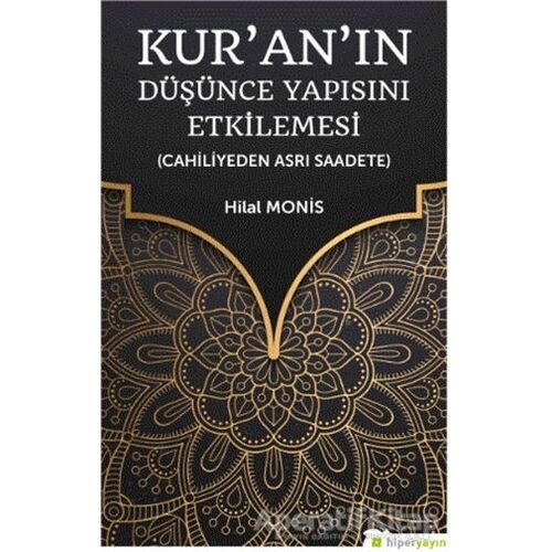 Kur’an’ın Düşünce Yapısını Etkilemesi - Hilal Monis - Hiperlink Yayınları