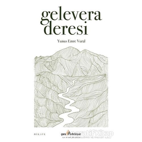 Gelevera Deresi - Yunus Emre Vural - Çıra Yayınları