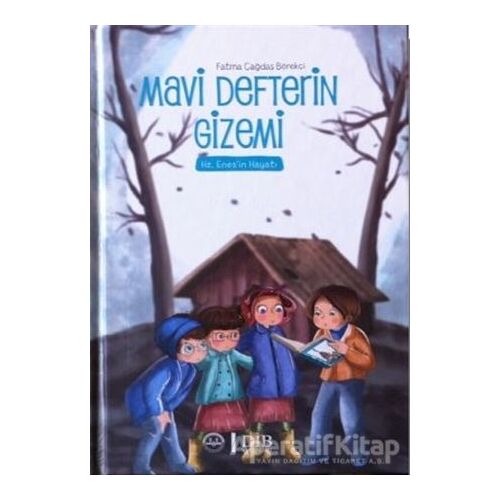 Mavi Defterin Gizemi - Hz. Enesin Hayatı - Fatma Çağdaş Börekçi - Diyanet İşleri Başkanlığı