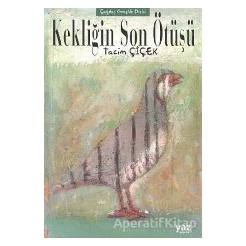 Kekliğin Son Ötüşü - Tacim Çiçek - Yaz Yayınları