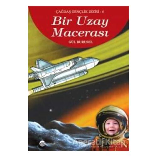 Bir Uzay Macerası - Gül Durusel - Yaz Yayınları