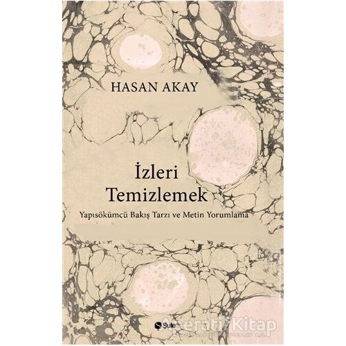 İzleri Temizlemek - Hasan Akay - Şule Yayınları