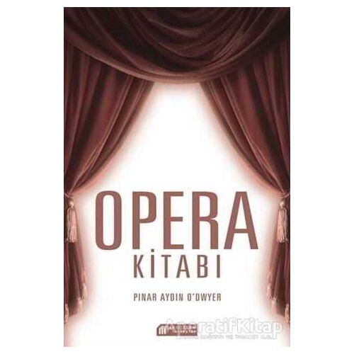 Opera Kitabı - Pınar Aydın Odwyer - Akıl Çelen Kitaplar