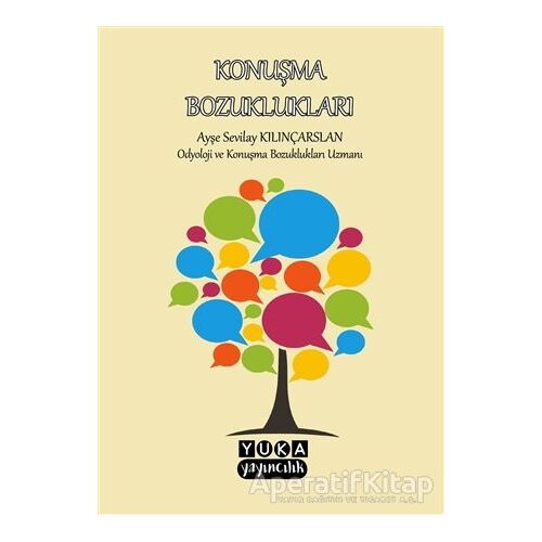 Konuşma Bozuklukları - Ayşe Sevilay Kılınçarslan - Yuka Kids