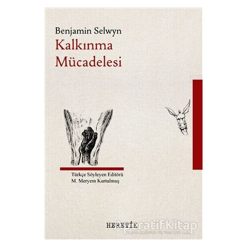 Kalkınma Mücadelesi - Benjamin Selwyn - Heretik Yayıncılık