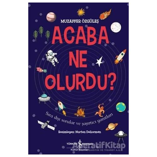 Acaba Ne Olurdu? - Muzaffer Özgüleş - İş Bankası Kültür Yayınları