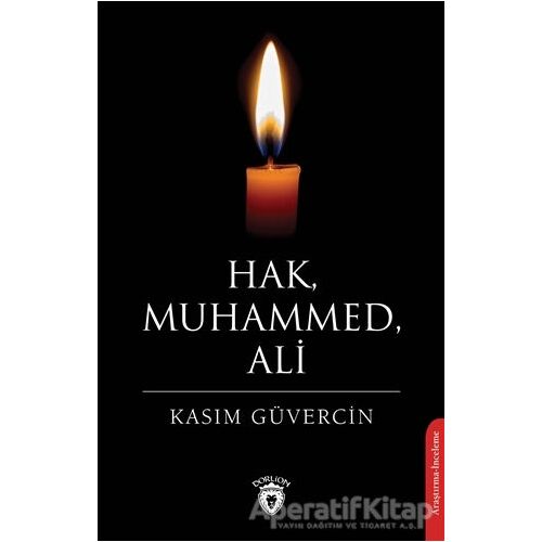 Hak, Muhammed, Ali - Kasım Güvercin - Dorlion Yayınları