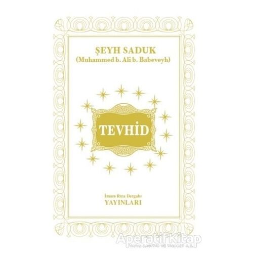 Tevhid - Şeyh Saduk - İmam Rıza Dergahı Yayınları