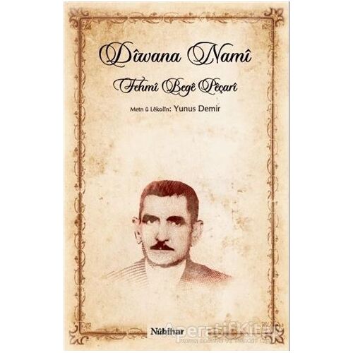 Diwana Nami - Fehmi Bege Peçari - Nubihar Yayınları