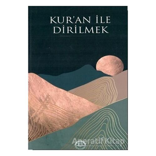 Kuran İle Dirilmek - Kolektif - Diyanet İşleri Başkanlığı