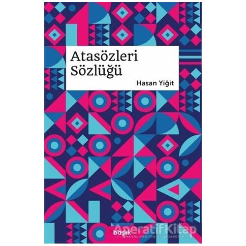 Atasözleri Sözlüğü - Hasan Yiğit - Başlık Yayınları