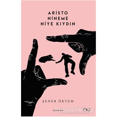 Aristo Nineme Niye Kıydın - Şener Öktem - Bengisu Yayınları