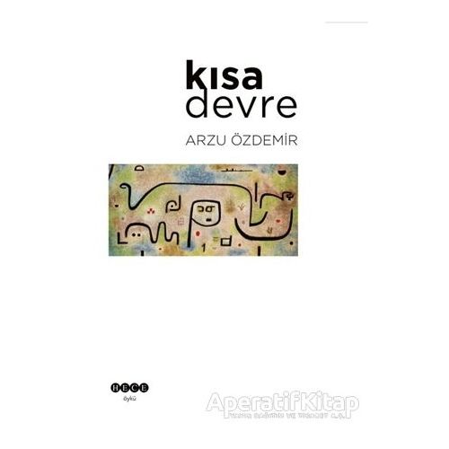 Kısa Devre - Arzu Özdemir - Hece Yayınları