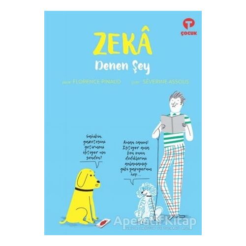 Zeka Denen Şey - Florence Pinaud - Turkuvaz Çocuk